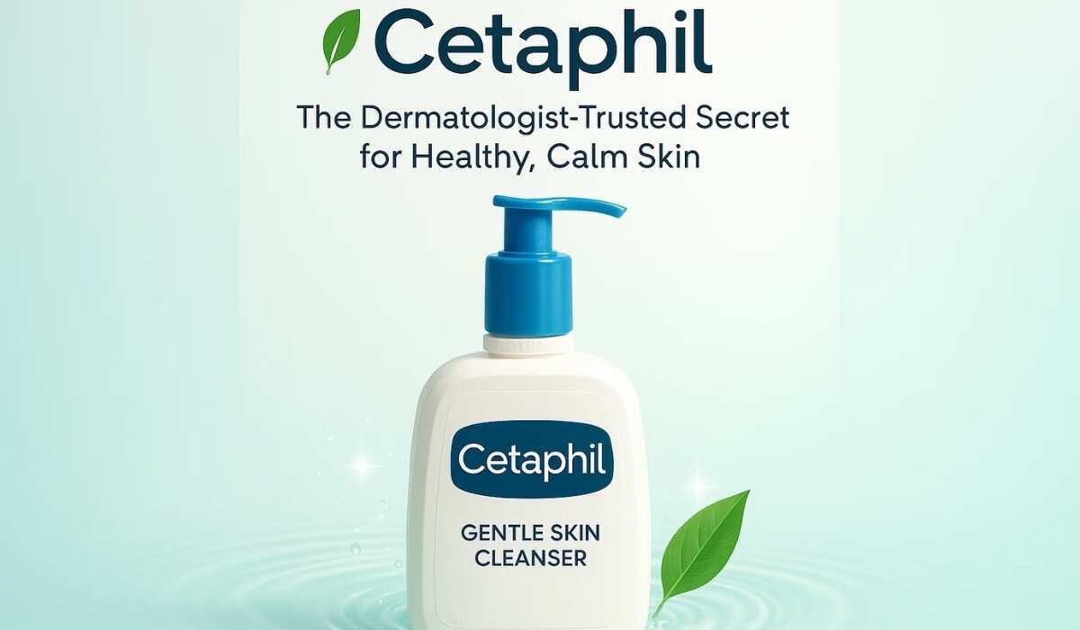 🌿 Cetaphil Cleanser: The Dermatologist-Trusted Secret for Healthy, Calm Skin