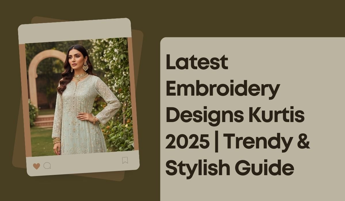 Latest Embroidery Designs Kurtis