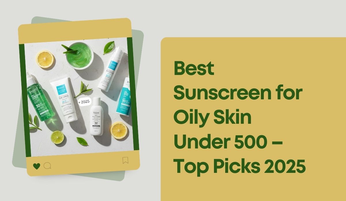 Best Sunscreen for Oily Skin