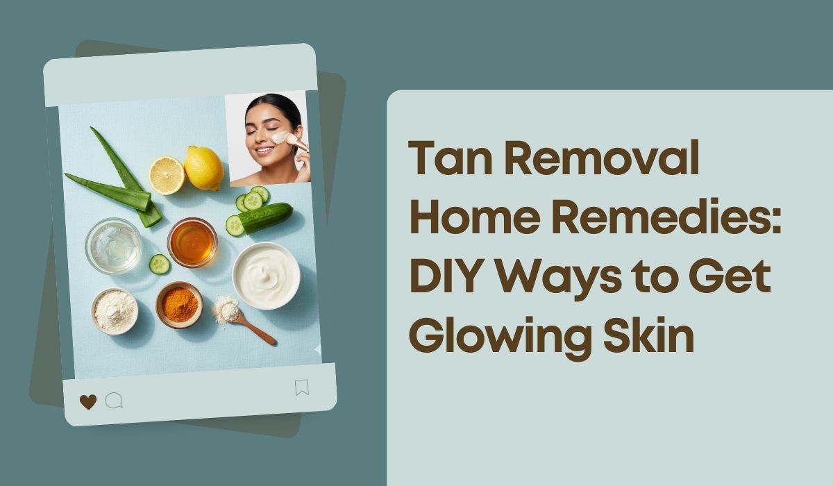 Tan removal home remedies