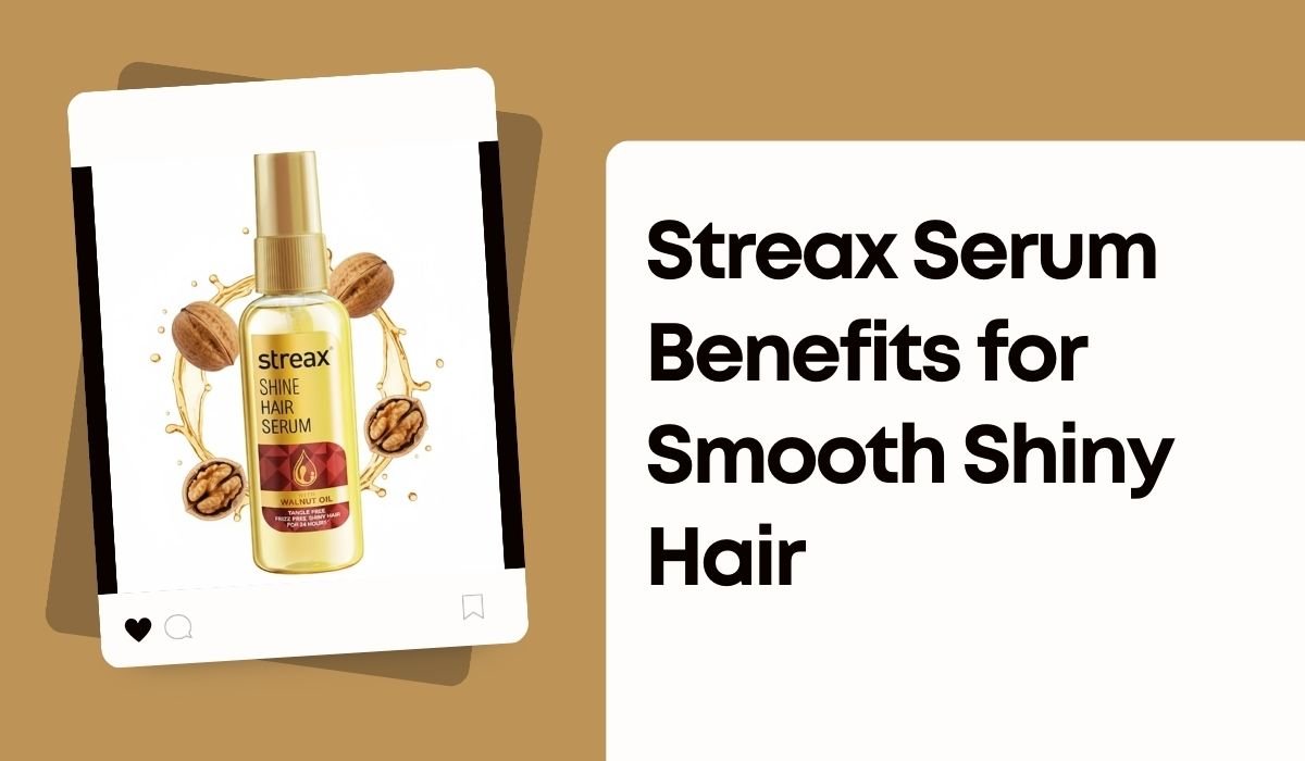 Streax Serum Benefits